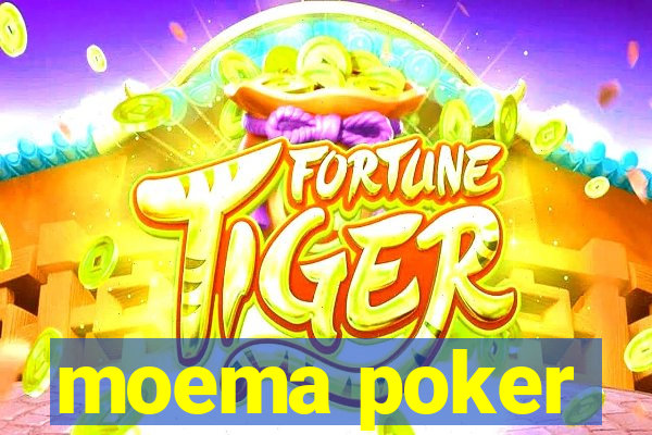 moema poker